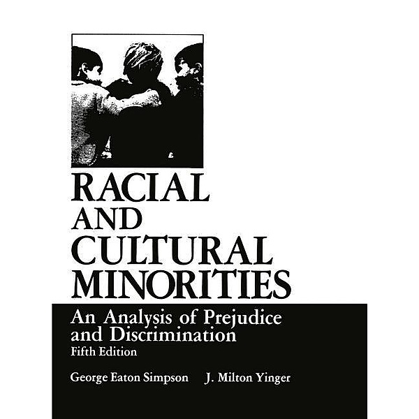 Racial and Cultural Minorities, George Eaton Simpson, J. Milton Yinger