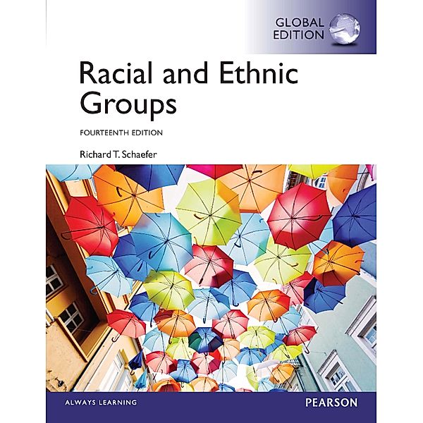 Racial and Ethnic Groups, Global Edition, Richard T. Schaefer