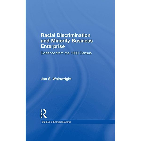 Racial Discrimination and Minority Business Enterprise, Jon S. Wainwright