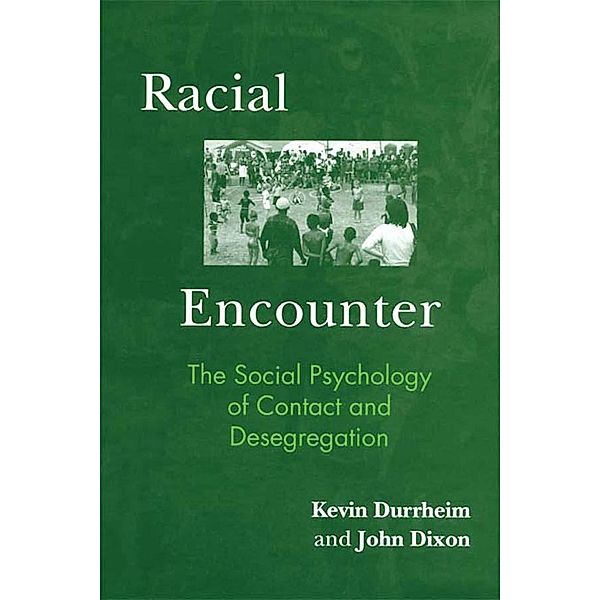 Racial Encounter, Kevin Durrheim, John Dixon