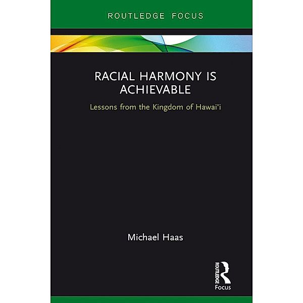 Racial Harmony Is Achievable, Michael Haas