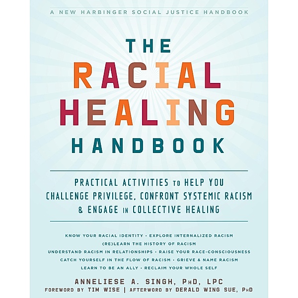 Racial Healing Handbook, Anneliese A. Singh