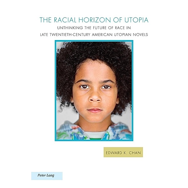 Racial Horizon of Utopia, Chan Edward K. Chan