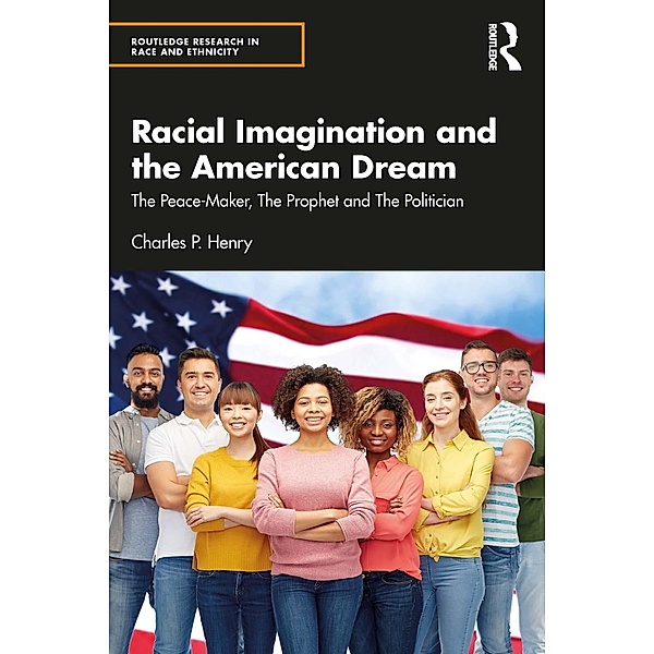 Racial Imagination and the American Dream, Charles P. Henry