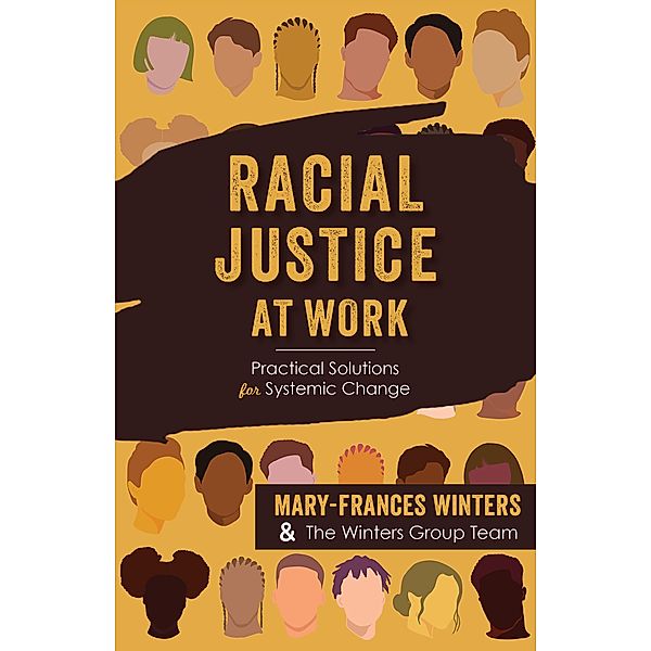 Racial Justice at Work, Mary-Frances Winters, The Winters Group Team