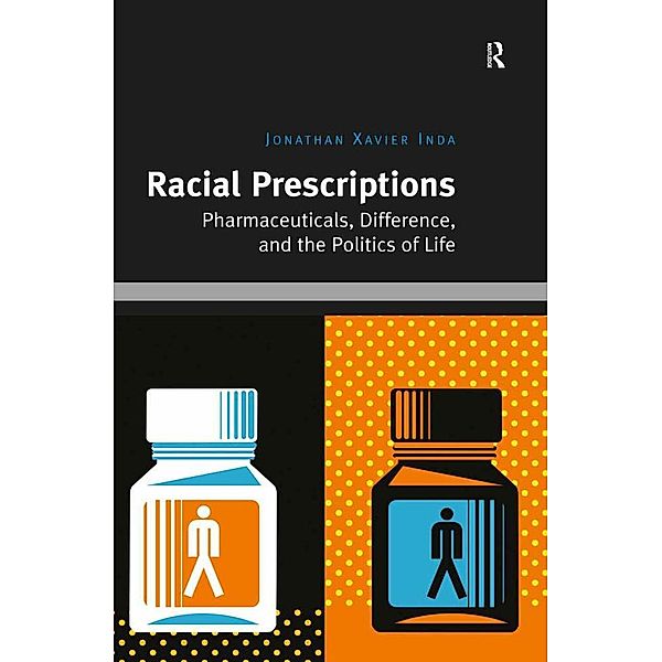 Racial Prescriptions, Jonathan Xavier Inda