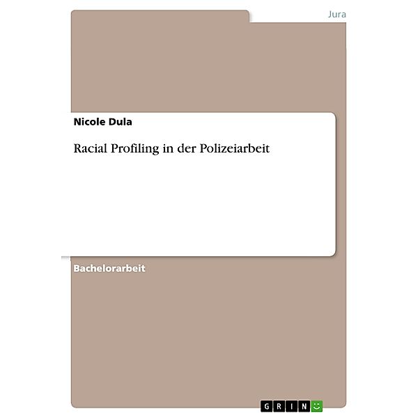 Racial Profiling in der Polizeiarbeit, Nicole Dula