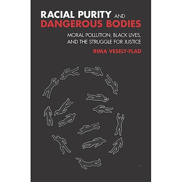 Racial Purity and Dangerous Bodies, Rima L. Vesely-Flad