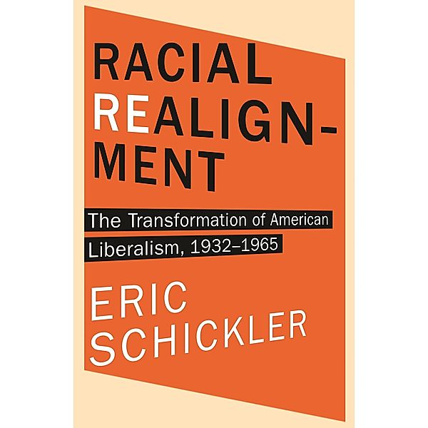 Racial Realignment / Princeton Studies in American Politics: Historical, International, and Comparative Perspectives, Eric Schickler