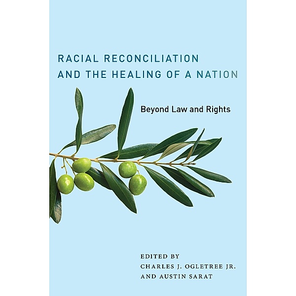 Racial Reconciliation and the Healing of a Nation / The Charles Hamilton Houston Institute Series on Race and Justice Bd.2