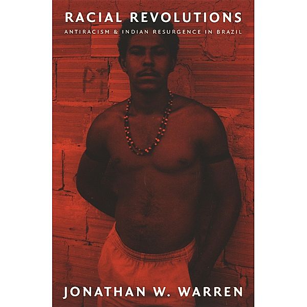 Racial Revolutions / a John Hope Franklin Center Book, Warren Jonathan W. Warren