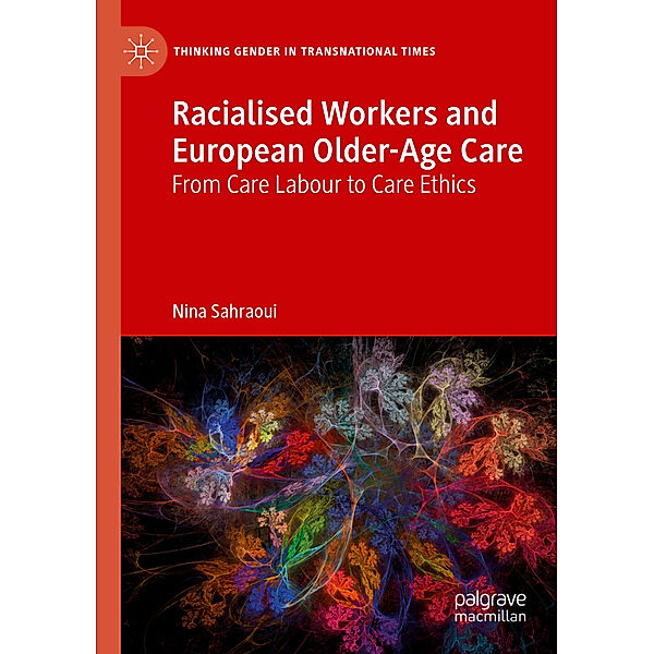 Racialised Workers and European Older-Age Care, Nina Sahraoui