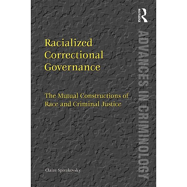 Racialized Correctional Governance, Claire Spivakovsky