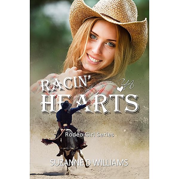 Racin' Hearts (Rodeo Girl Series, #3) / Rodeo Girl Series, Suzanne D. Williams