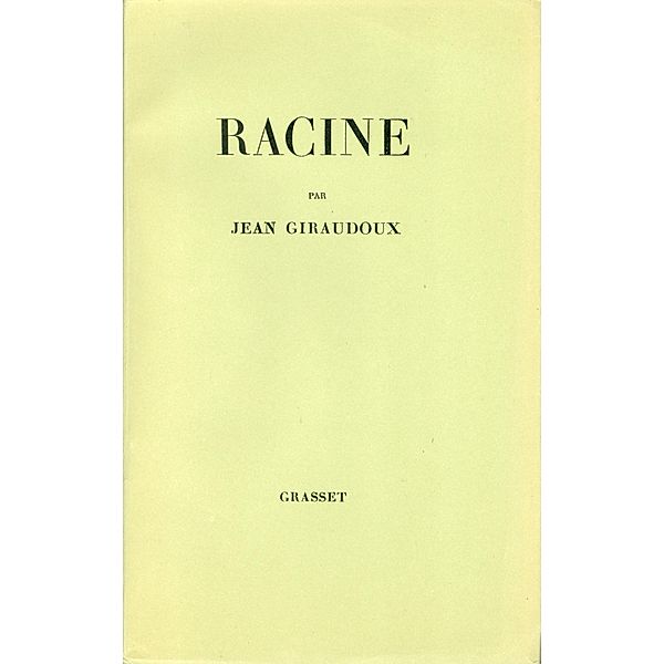 Racine / Littérature Française, Jean Giraudoux