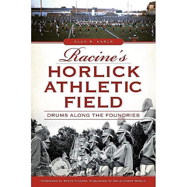 Racine's Horlick Athletic Field, Alan R. Karls