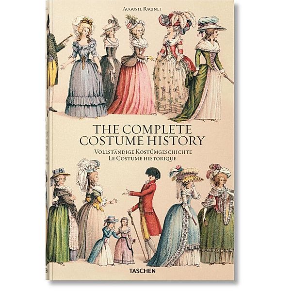 Racinet. The Complete Costume History. Vollständige Kostümgeschichte. Le Costume historique, Auguste Racinet, Françoise Tétart-Vittu