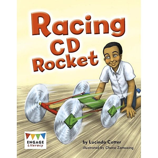 Racing CD Rocket / Raintree Publishers, Lucinda Cotter