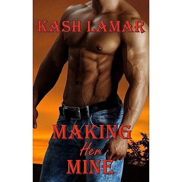 Racing D Ranch: Making Her Mine (Racing D Ranch, #1), Kash Lamar