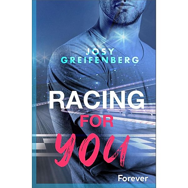 Racing for You / Fast Love Bd.1, Josy Greifenberg