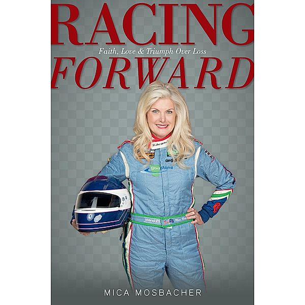 Racing Forward, Mica Mosbacher