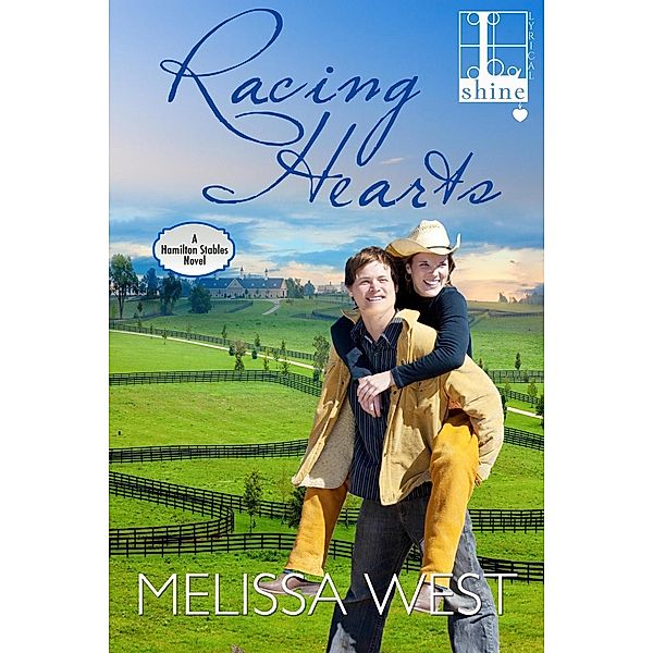 Racing Hearts / A Hamilton Stables Novel Bd.1, Melissa West