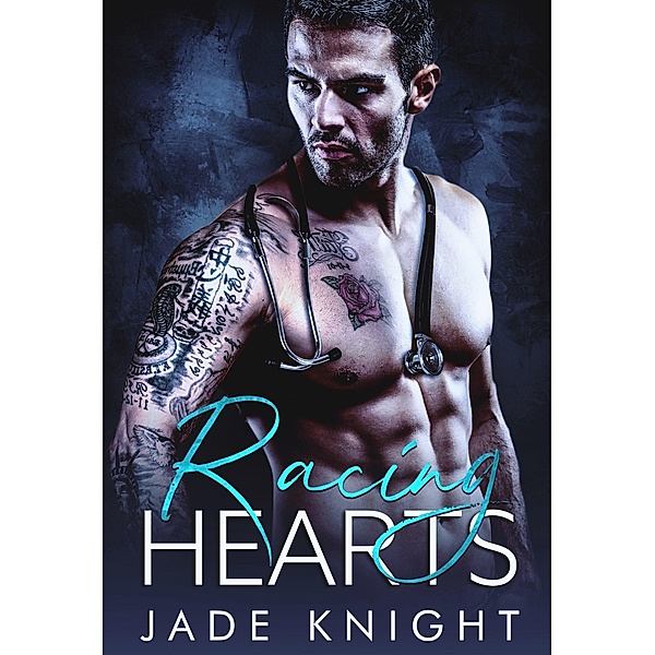 Racing Hearts: A Medical Romance, Jade Knight