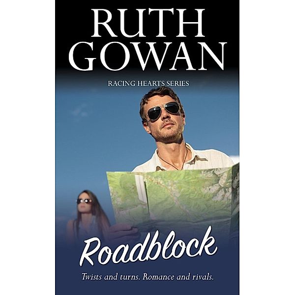 Racing Hearts: Roadblock (Racing Hearts, #3), Ruth Gowan