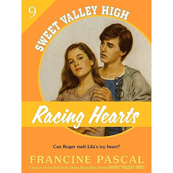 Racing Hearts (Sweet Valley High #9) / Sweet Valley High Bd.9, Francine Pascal