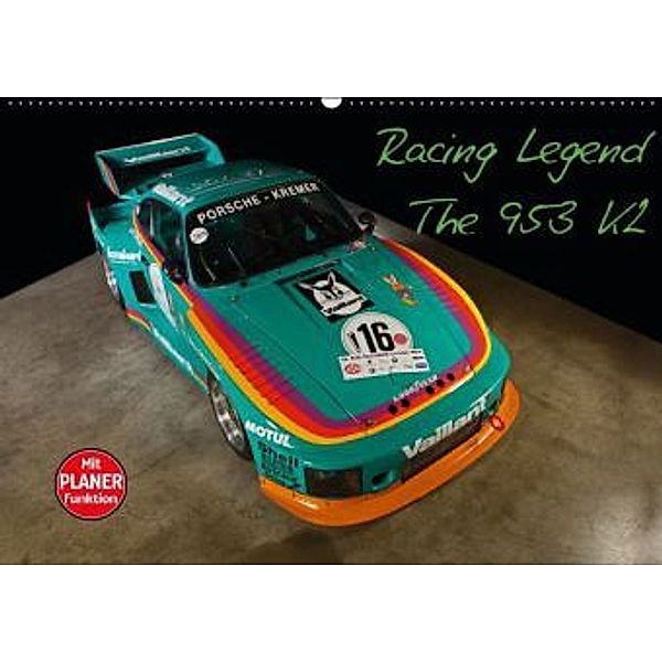 Racing Legend: The Porsche 635 K2 (Wandkalender 2016 DIN A2 quer), Stefan Bau