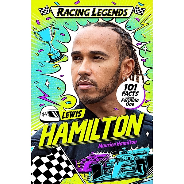Racing Legends: Lewis Hamilton, Maurice Hamilton