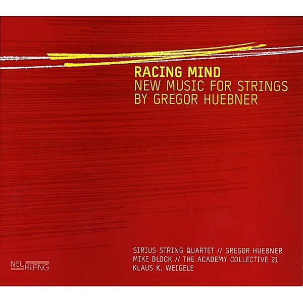 Racing Mind New Music For Strings, Gregor Huebner