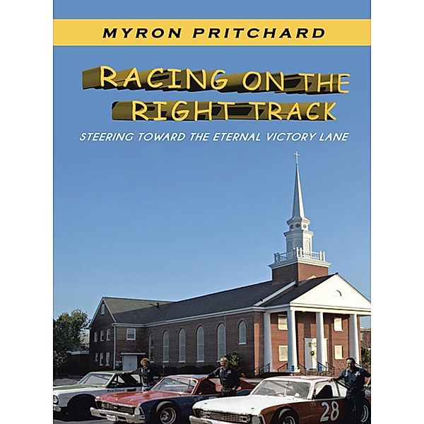 Racing on the Right Track, Myron Pritchard