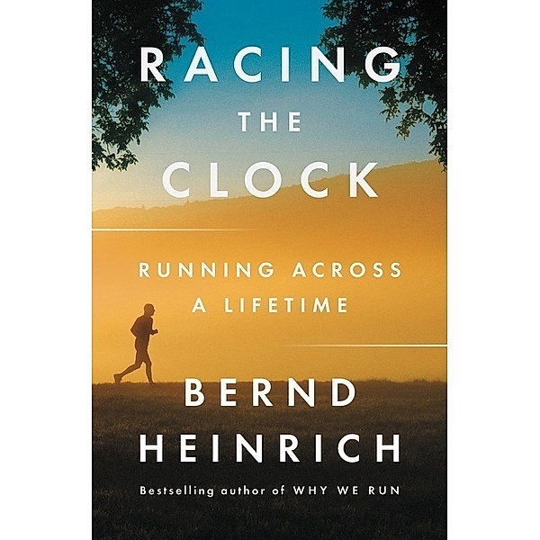 Racing the Clock, Bernd Heinrich