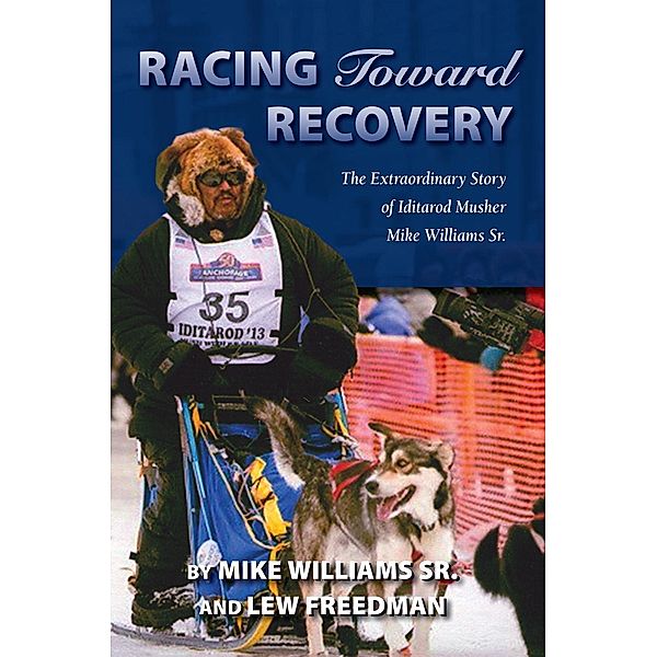 Racing Toward Recovery, Mike Williams, Lew Freedman