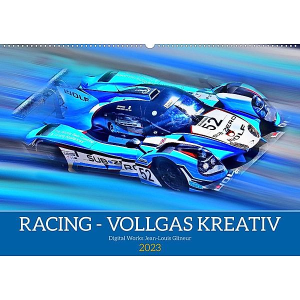 Racing - Vollgas kreativ (Wandkalender 2023 DIN A2 quer), Jean-Louis Glineur