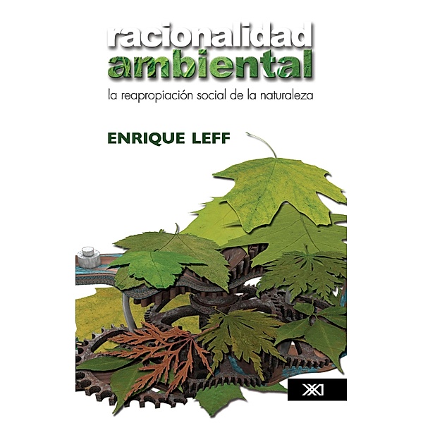 Racionalidad ambiental / Sociología y política, Enrique Leff