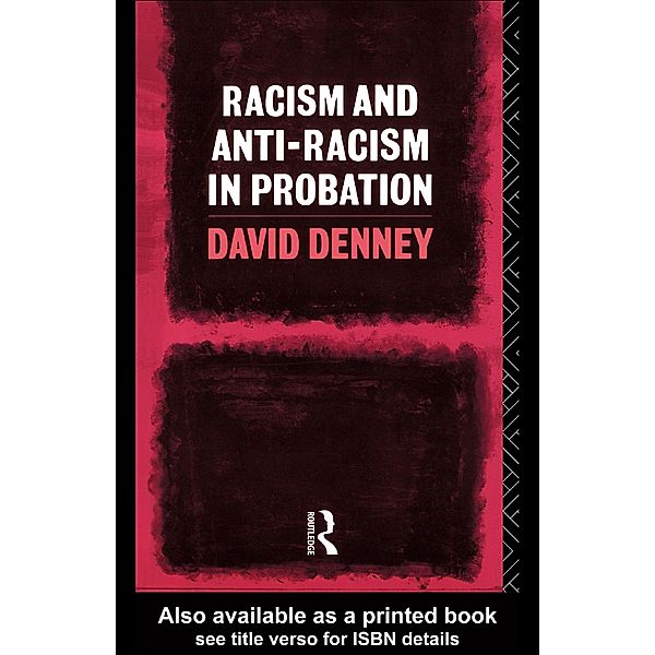 Racism and Anti-Racism in Probation, David Denney