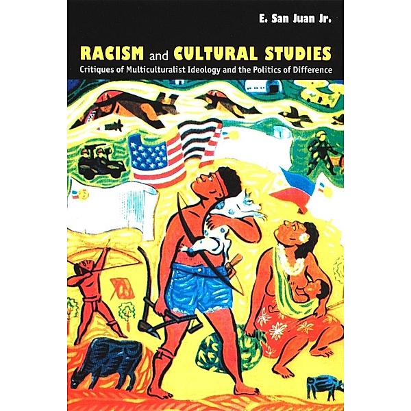 Racism and Cultural Studies / New Americanists, San Juan Jr. E. San Juan Jr.