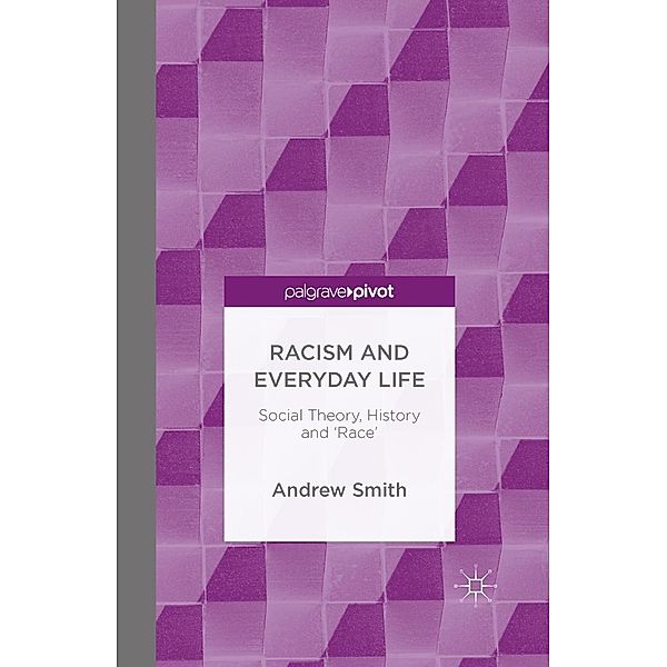 Racism and Everyday Life, Andrew Smith