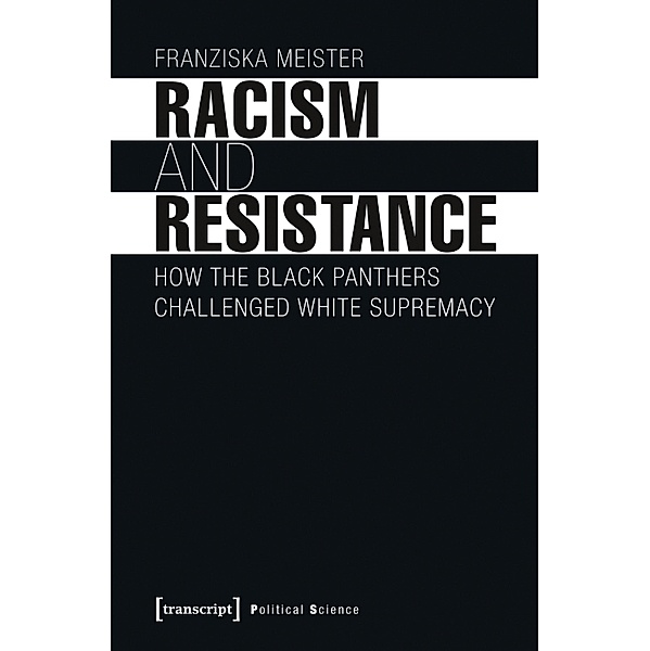 Racism and Resistance / Edition Politik Bd.43, Franziska Meister