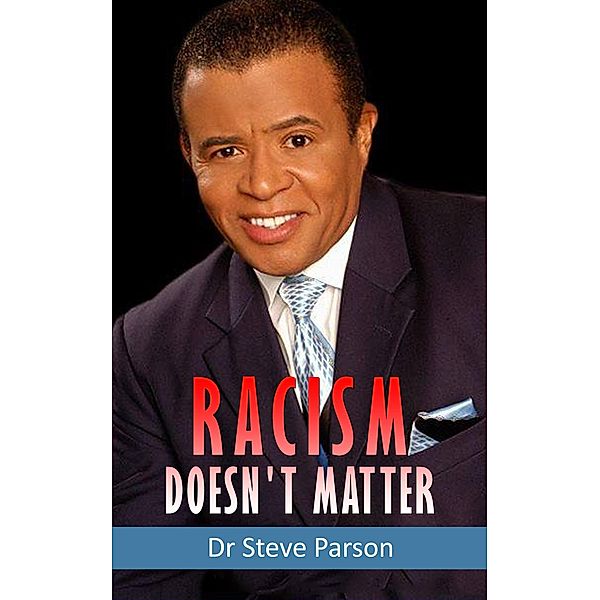 Racism Doesn't Matter, Steve Parson, Bridgette Williams