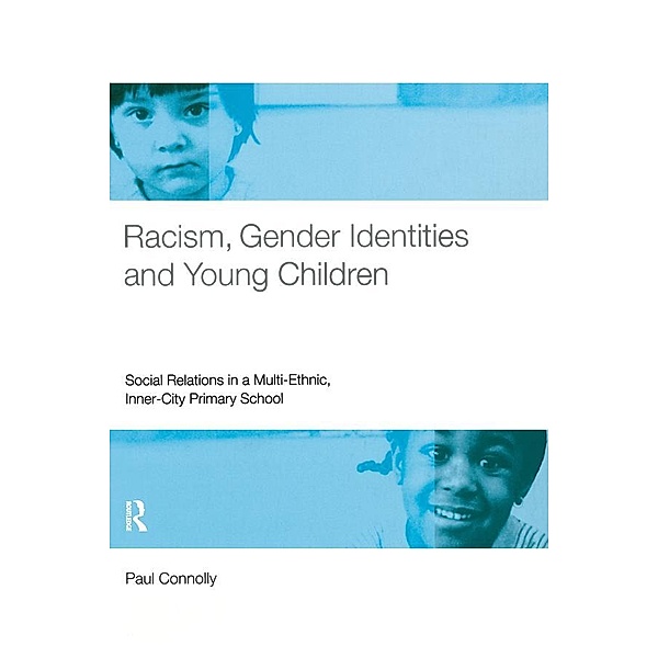 Racism, Gender Identities and Young Children, Paul Connolly