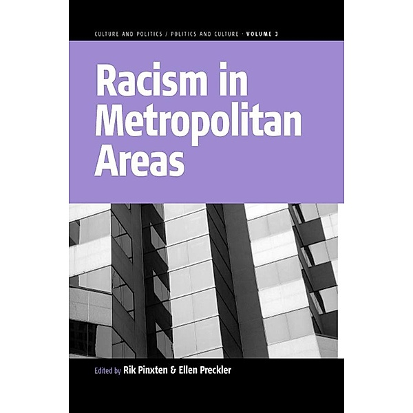 Racism in Metropolitan Areas / Culture and Politics/Politics and Culture Bd.3
