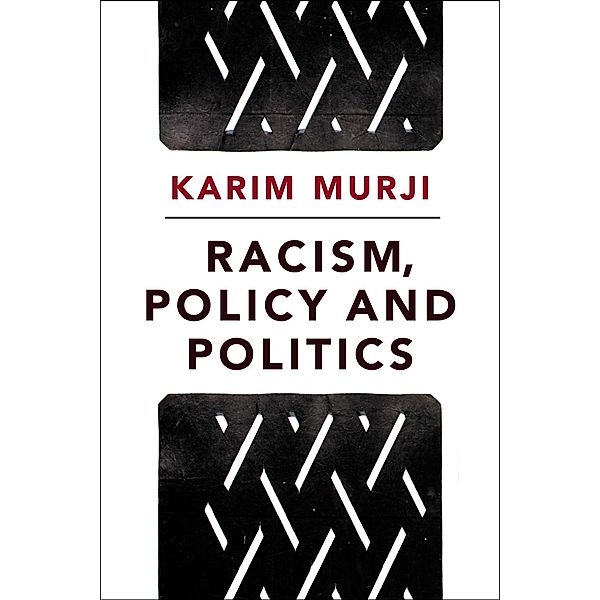 Racism, Policy and Politics, Karim Murji