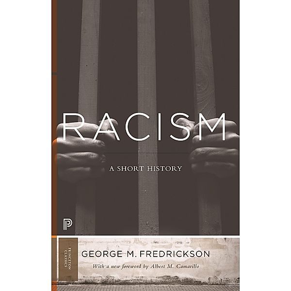 Racism / Princeton Classics, George M. Fredrickson