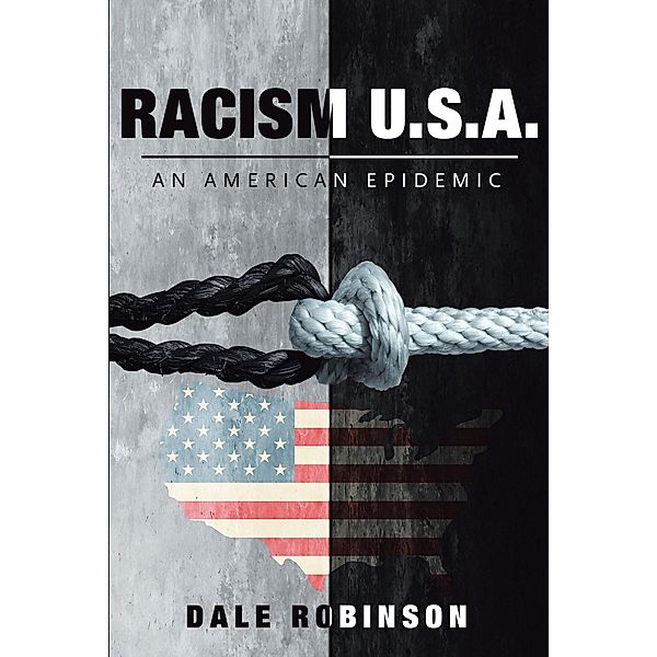 Racism USA / Page Publishing, Inc., Dale Robinson