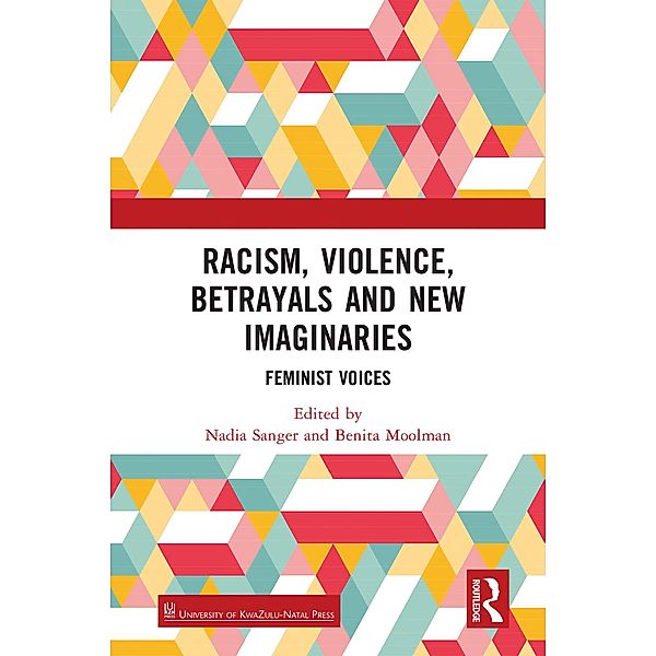 Racism, Violence, Betrayals and New Imaginaries