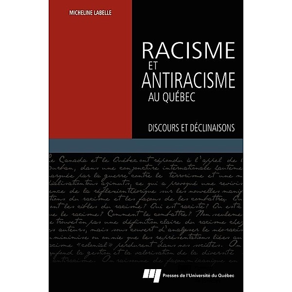 Racisme et antiracisme au Quebec / Presses de l'Universite du Quebec, Labelle Micheline Labelle