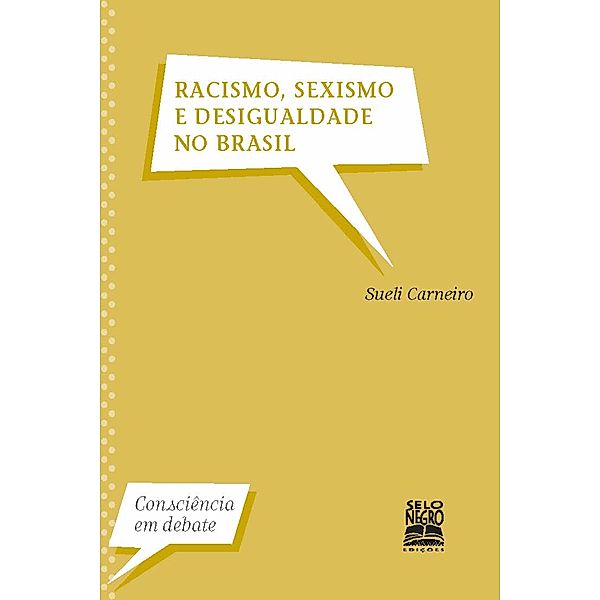 Racismo, sexismo e desigualdade no Brasil / Consciência em Debate, Sueli Carneiro